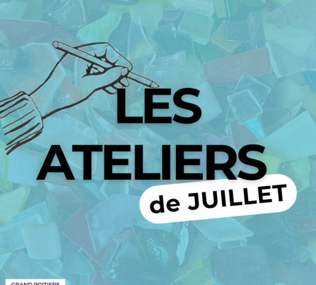 Les Ateliers de JUILLET