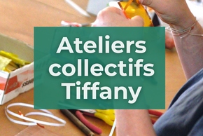 ateliers collectifs tiffany