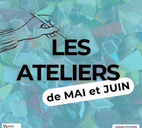 Visuel Ateliers de MAI et JUIN