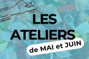 Visuel Ateliers de MAI et JUIN