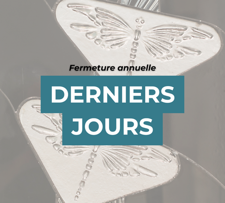Les derniers jours d'ouverture