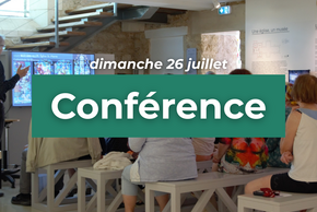 Conférence dimanche 26 juillet